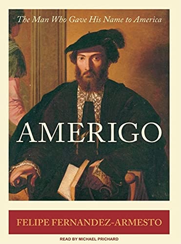 Amerigo: The Man Who Gave His Name to America (8 Audio CDs)