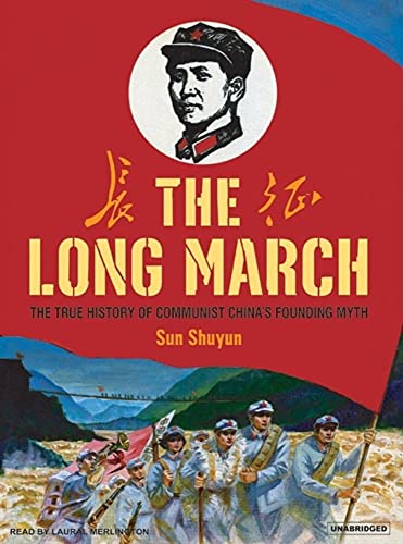 9781400134526: The Long March: The True History of Communist China's Founding Myth, Library Edition