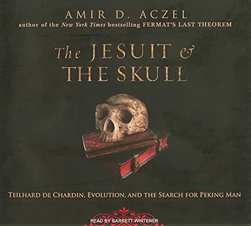 9781400134915: The Jesuit and the Skull: Teilhard De Chardin, Evolution, and the Search for Peking Man, Library Edition