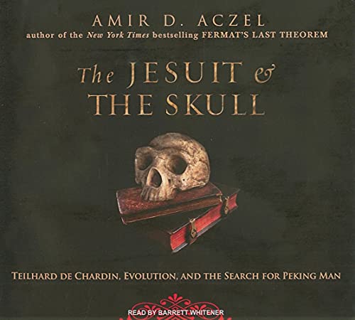 9781400134915: The Jesuit and the Skull: Teilhard de Chardin, Evolution, and the Search for Peking Man