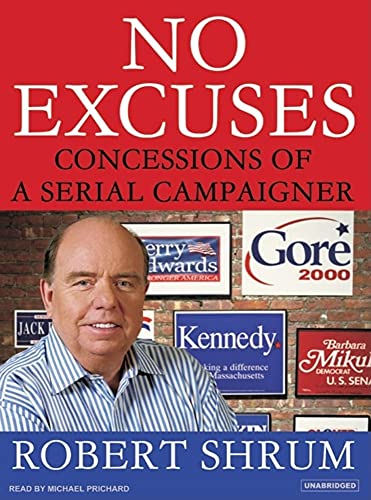 9781400134984: No Excuses: Concessions of a Serial Campaigner, Library Edition