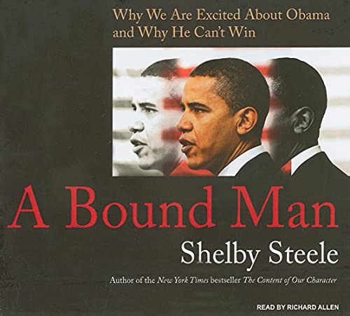 9781400136032: A Bound Man: Why We Are Excited About Obama and Why He Can't Win, Library Edition