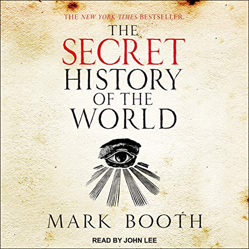 9781400136223: The Secret History of the World: As Laid Down by the Secret Societies