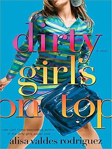 Dirty Girls on Top (9781400136247) by Valdes-Rodriguez, Alisa