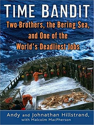 9781400137466: Time Bandit: Two Brothers, the Bering Sea, and One of the World's Deadliest Jobs, Library Edition