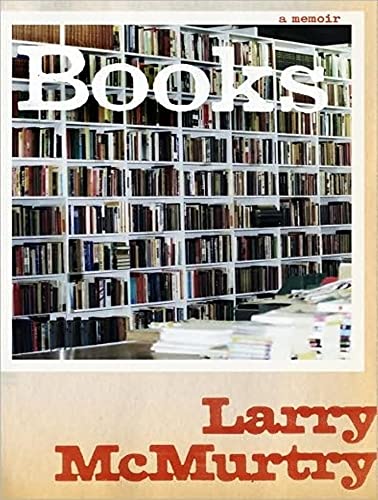 Books: A Memoir (9781400138050) by McMurtry, Larry