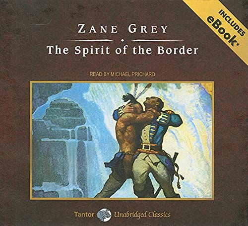 The Spirit of the Border, with eBook (Ohio River, 2) (9781400139279) by Grey, Zane