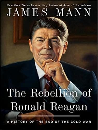 Stock image for The Rebellion of Ronald Reagan: A History of the End of the Cold War, Library Edition for sale by The Yard Sale Store