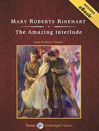 The Amazing Interlude, with eBook (9781400141159) by Rinehart, Mary Roberts