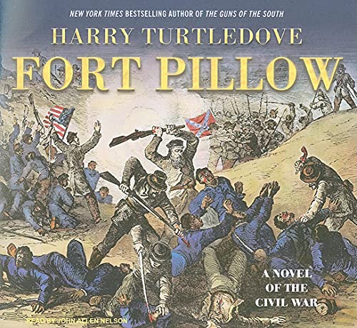 Fort Pillow: A Novel of the Civil War (9781400141395) by Turtledove, Harry