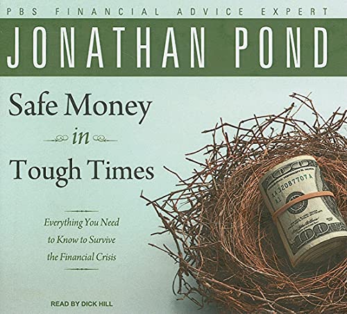 Imagen de archivo de Safe Money in Tough Times: Everything You Need to Know to Survive the Financial Crisis a la venta por The Yard Sale Store