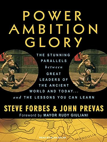 Beispielbild fr Power Ambition Glory: The Stunning Parallels Between Great Leaders of the Ancient World and Today.and the Lessons You Can Learn, Library Edition zum Verkauf von The Yard Sale Store
