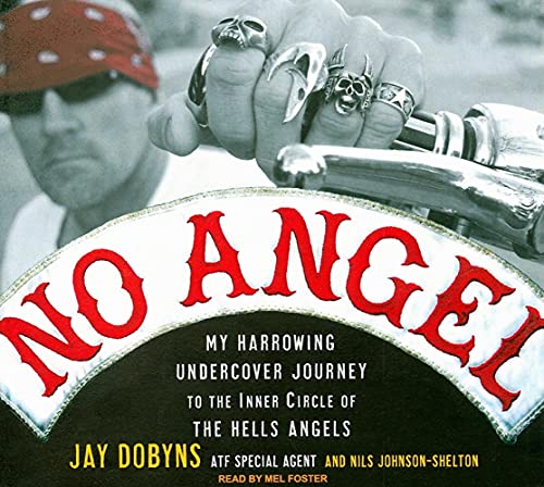 Stock image for No Angel: My Harrowing Undercover Journey to the Inner Circle of the Hells Angels for sale by The Yard Sale Store