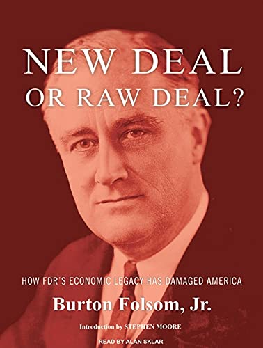 Beispielbild fr New Deal or Raw Deal?: How FDR's Economic Legacy Has Damaged America zum Verkauf von The Yard Sale Store