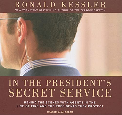 Stock image for In the President's Secret Service: Behind the Scenes with Agents in the Line of Fire and the Presidents They Protect for sale by The Yard Sale Store
