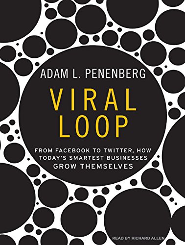 Imagen de archivo de Viral Loop: How Social Networks Unleash Revolutionary Business Growth, Library Edition a la venta por The Yard Sale Store