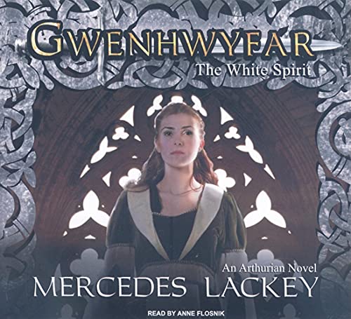 Gwenhwyfar: The White Spirit (A Novel of King Arthur) (9781400143818) by Lackey, Mercedes