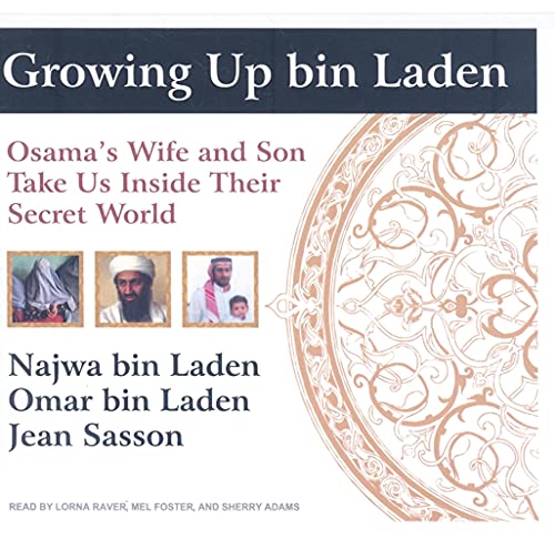 Stock image for Growing Up bin Laden: Osama's Wife and Son Take Us Inside Their Secret World for sale by The Yard Sale Store