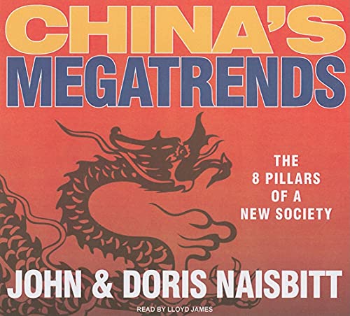 China's Megatrends: The 8 Pillars of a New Society (9781400144440) by Naisbitt, Doris; Naisbitt, John