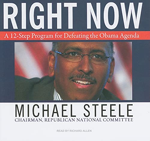 9781400144839: Right Now: A 12-Step Program for Defeating the Obama Agenda, Library Edition