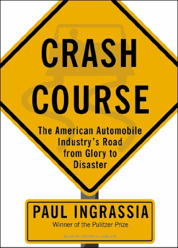 Imagen de archivo de Crash Course: The American Automobile Industry's Road from Glory to Disaster a la venta por The Yard Sale Store