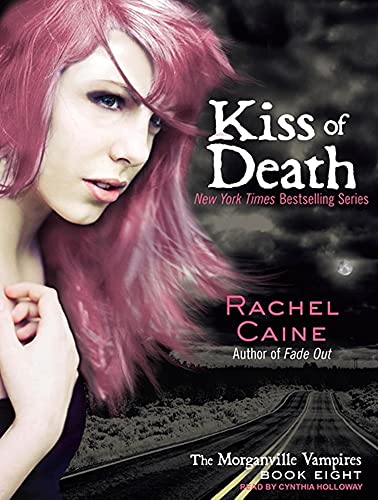 Kiss of Death (Morganville Vampires, 8) (9781400145348) by Caine, Rachel