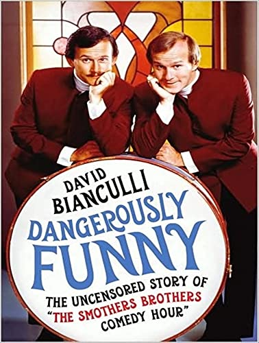 Stock image for Dangerously Funny: The Uncensored Story of "The Smothers Brothers Comedy Hour" for sale by The Yard Sale Store