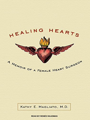 Stock image for Healing Hearts: A Memoir of a Female Heart Surgeon for sale by Ebooksweb