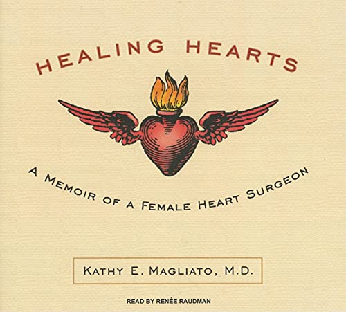 Stock image for Healing Hearts: A Memoir of a Female Heart Surgeon for sale by Ebooksweb