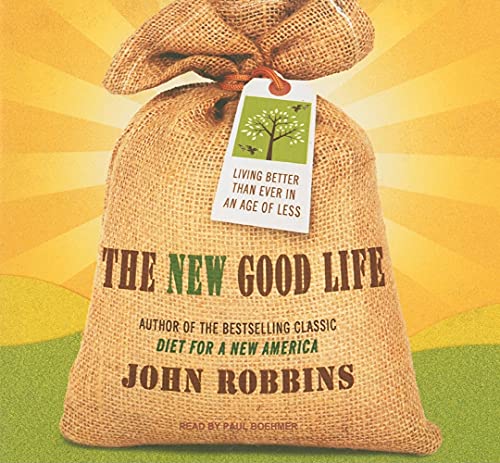 9781400146970: The New Good Life: Living Better Than Ever in an Age of Less, Library Edition