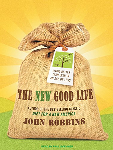 9781400146970: The New Good Life: Living Better Than Ever in an Age of Less, Library Edition