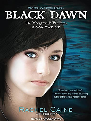 Black Dawn (Morganville Vampires, 12) (9781400147144) by Caine, Rachel