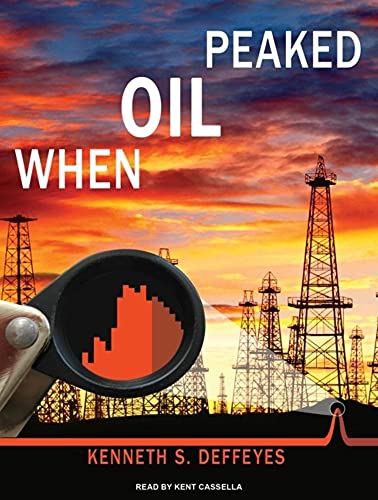 9781400148912: When Oil Peaked