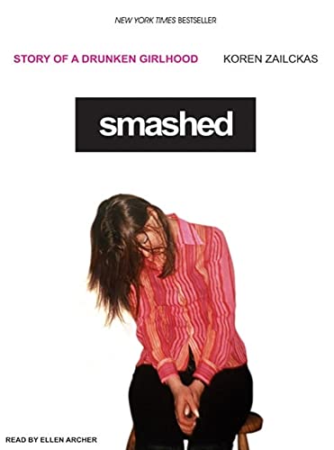 Beispielbild fr Smashed: Story of a Drunken Girlhood zum Verkauf von Buchpark