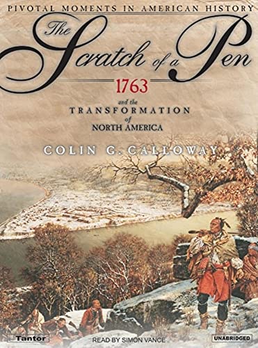 Imagen de archivo de The Scratch of a Pen: 1763 and the Transformation of North America (Pivotal Moments in American History) a la venta por Books From California