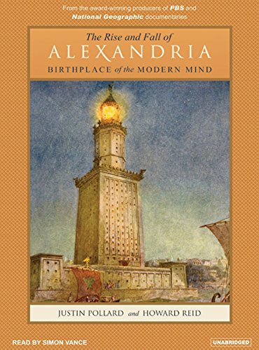 Beispielbild fr The Rise and Fall of Alexandria: Birthplace of the Modern Mind zum Verkauf von Books From California