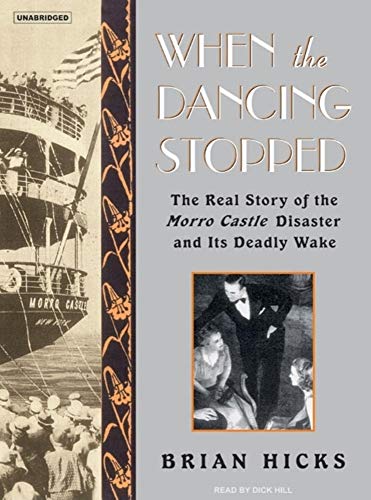 9781400153275: When the Dancing Stopped: The Real Story of the Morro Castle Disaster and Its Deadly Wake