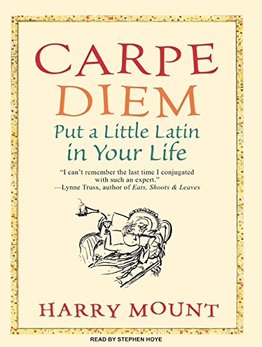 Beispielbild fr Carpe Diem: Put a Little Latin in Your Life zum Verkauf von The Yard Sale Store