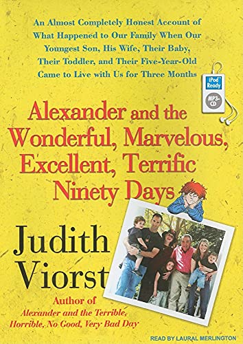 Beispielbild fr Alexander and the Wonderful, Marvelous, Excellent, Terrific Ninety Days: An Almost Completely Honest Account of What Happened to Our Family When Our . Came to Live with Us for Three Months zum Verkauf von The Yard Sale Store