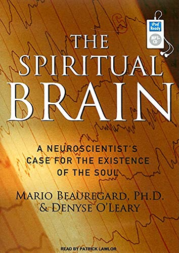 Stock image for The Spiritual Brain: A Neuroscientist's Case for the Existence of the Soul for sale by SecondSale