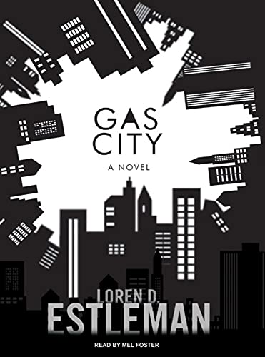 Gas City: A Novel (9781400156207) by Estleman, Loren D.