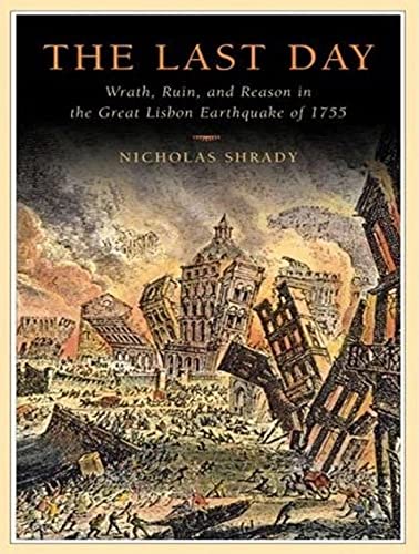 9781400156405: The Last Day: Wrath, Ruin, and Reason in the Great Lisbon Earthquake of 1755