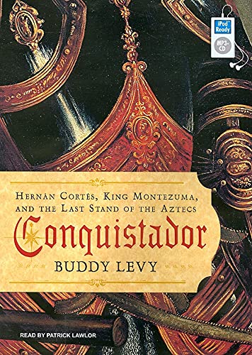 9781400156542: Conquistador: Hernan Cortes, King Montezuma, and the Last Stand of the Aztecs