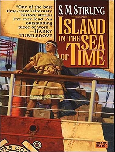 Island in the Sea of Time (Nantucket, 1) (9781400156795) by Stirling, S. M.