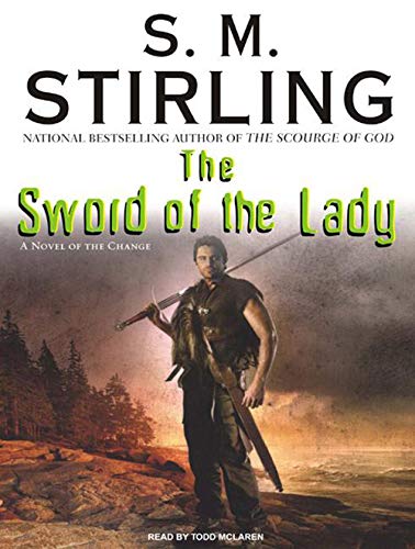9781400156832: The Sword of the Lady: A Novel of the Change: 6