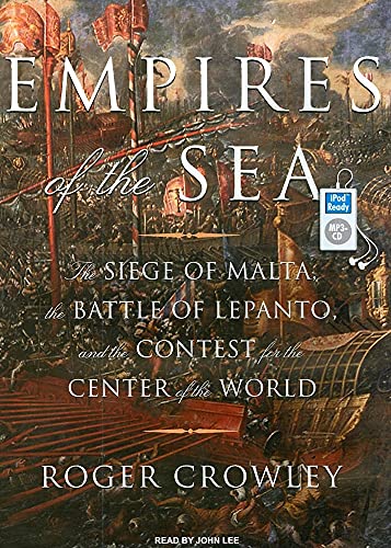 Stock image for Empires of the Sea: The Siege of Malta, the Battle of Lepanto, and the Contest for the Center of the World for sale by B Street Books, ABAA and ILAB