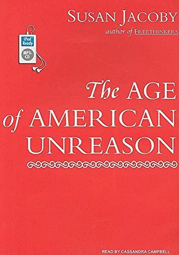 9781400157327: The Age of American Unreason