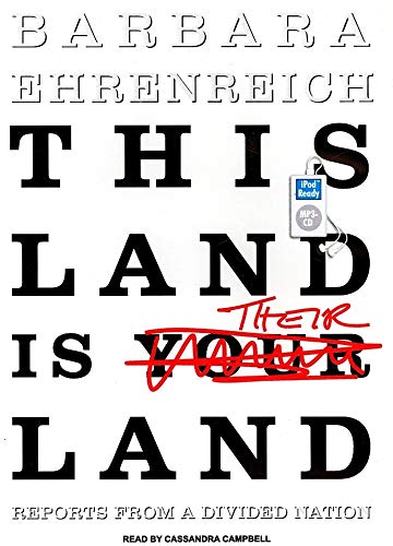 This Land Is Their Land: Reports from a Divided Nation (9781400157730) by Ehrenreich, Barbara