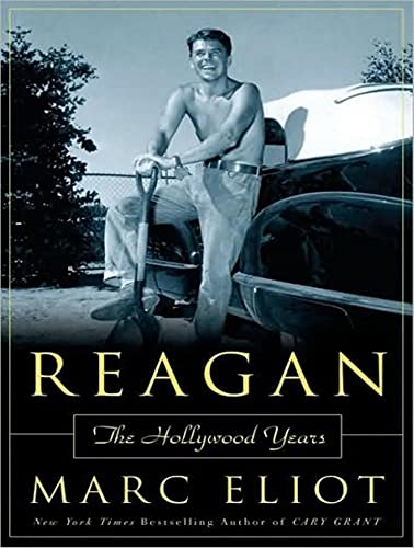 Reagan: The Hollywood Years (9781400157785) by Eliot, Marc