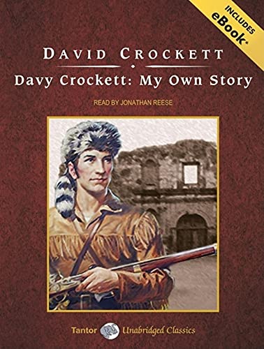 Davy Crockett: My Own Story (9781400157938) by Crockett, David